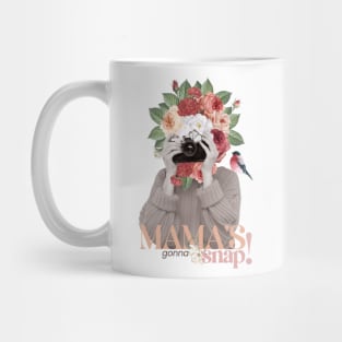 Mama's gonna snap with flowers and roses spring time Mug